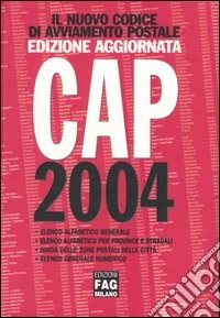 Il nuovo codice di avviamento postale. Cap 2004 libro