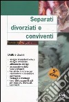 Separati, divorziati e conviventi. Diritti e doveri libro