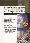 Il rimborso spese e i fringe benefits. Con CD-ROM libro