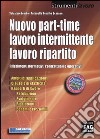 Nuovo part-time, lavoro intermittente, lavoro ripartito libro