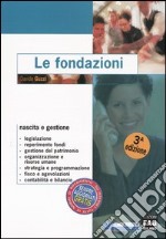 Le fondazioni. Nascita e gestione libro