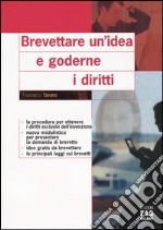 Brevettare un'idea e goderne i diritti libro