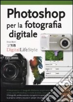 Photoshop per la fotografia digitale libro