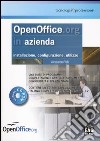 Openoffice.org in azienda. Installazione, configurazione, utilizzo. Con CD-ROM libro