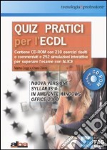 Quiz pratici per l'ECDL. Con CD-ROM libro