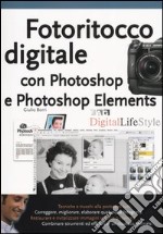 Fotoritocco digitale con Photoshop e Photoshop Elements libro