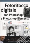 Fotoritocco digitale con Photoshop e Photoshop Elements libro