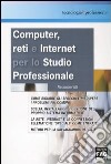 Computer, reti e Internet per lo studio professionale libro
