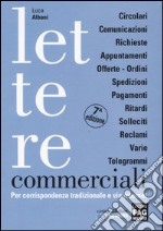 Lettere commerciali. Per corrispondenza tradizionale e via internet. Con CD-ROM libro