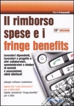 Il rimborso spese e i fringe benefits. Con CD-ROM libro