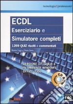 ECDL. Eserciziario e simulatore completi. Versione Syllabus 4 in ambiente Windows Office 2000. Con CD-ROM libro