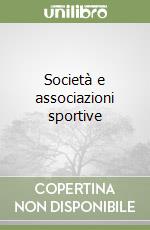 Società e associazioni sportive libro