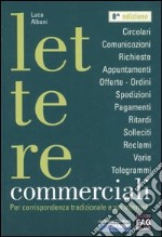 Lettere commerciali. Per corrispondenza tradizionale e via internet. Con CD-ROM libro