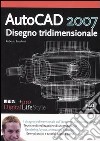 AutoCAD 2007. Disegno tridimensionale libro