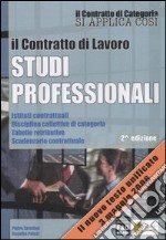 Il contratto di lavoro. Studi professionali libro