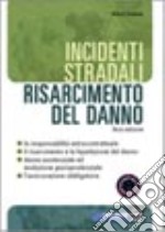 Incidenti stradali. Risarcimento del danno