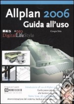 Allplan 2006. Guida all'uso libro