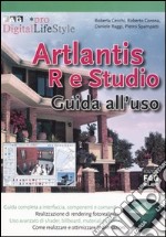 Artlantis R e Studio. Guida all'uso libro