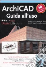 ArchiCAD 10. Guida all'uso libro