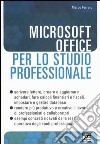 Microsoft Office per lo studio professionale libro