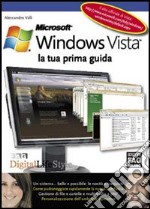 Microsoft Windows Vista. La tua prima guida libro