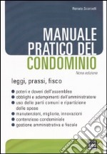 Manuale pratico del condominio. Leggi, prassi, fisco