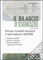 Il bilancio d'esercizio. Principi contabili nazionali e internazionali IAS/IFRS