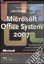 Lavorare con Microsoft Office System 2007 libro