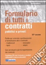 Formulario di tutti i contratti pubblici e privati. Con CD-ROM libro