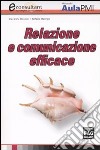 Relazione e comunicazione efficace libro