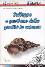 Sviluppo e gestione della qualità in azienda libro