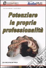 Potenziare la propria professionalità libro