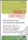 Paghe e contributi. Manuale operativo per l'amministrazione del personale libro