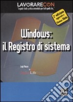 Lavorare con Windows: il registro di sistema libro