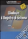 Lavorare con Windows: il registro di sistema libro