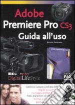 Adobe Premiere Pro CS3. Guida all'uso libro