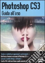 Photoshop CS3. Guida all'uso. Ediz. illustrata libro