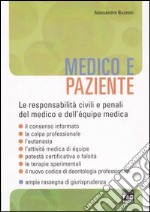 Medico e paziente. Le responsabilità civili e penali del medico e dell'équipe medica libro