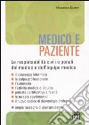 Medico e paziente. Le responsabilità civili e penali del medico e dell'équipe medica libro