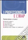 I professionisti e l'Irap libro