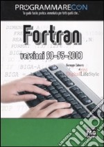 Programmare con Fortran versioni 90/95/2003 libro