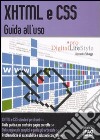 XHTML e CSS. Guida all'uso libro