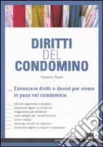 Diritti del condomino. Conoscere diritti e doveri per vivere in pace nel condominio