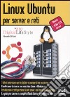 Linux Ubuntu per server e reti libro