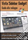 Vista Sidebar Gadget. Guida allo sviluppo libro