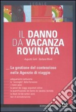 Il danno da vacanza rovinata. La gestione del contenzioso nelle agenzie di viaggio