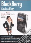 Blackberry. Guida all'uso libro