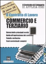 Il contratto di lavoro. Commercio e terziario libro