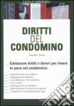 Diritti del condominio. Conoscere diritti e doveri per vivere in pace nel condominio libro