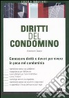 Diritti del condominio. Conoscere diritti e doveri per vivere in pace nel condominio libro